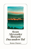 Scott Alexander Howard - Das andere Tal 