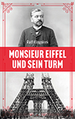 Ralf Klingsieck - Monsieur Eiffel und sein Turm