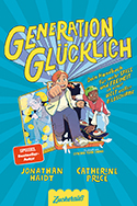 Jonathan Haidt/Catherine Price –Generation Glücklich