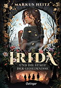 Markus Heitz – Irida und die Stadt der Geheimnisse