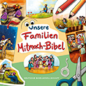 Unsere Familien-Mitmach-Bibel
