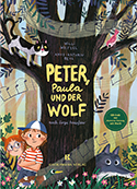 Willi Weitzel/Anne-Kathrin Behl - Peter, Paula und der Wolf