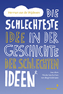 Herman van de Wijdeven – Die schlechteste Idee in der Geschichte der schlechten Ideen
