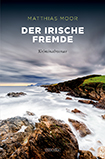 Matthias Moor - Der irische Fremde