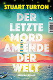 Stuart Turton - Der letzte Mord am Ende der Welt