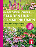 Joachim Mayer - Das groe Buch der Stauden und Sommerblumen