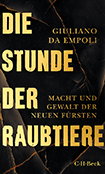 Giuliano da Empoli - Die Stunde der Raubtiere