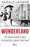 Harald Jähner - Wunderland