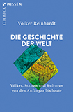 Volker Reinhardt - Die Geschichte der Welt