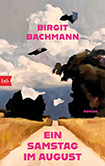Birgit Bachmann - Ein Samstag im August