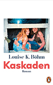 Louise K. Böhm - Kaskaden