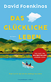 David Foenkinos - Das glückliche Leben