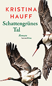 Kristina Hauff - Schattengrünes Tal