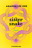 Amanda Lee Koe - Sister Snake