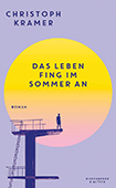 Christoph Kramer - Das Leben fing im Sommer an