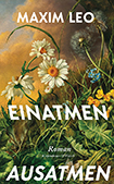 Maxim Leo - Einatmen. Ausatmen