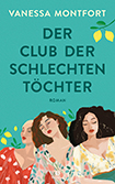 Vanessa Montfort - Der Club der schlechten Tchter
