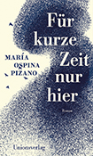 Mara Ospina Pizano - Fr kurze Zeit nur hier