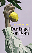 Jess Walter - Der Engel von Rom