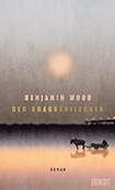 Benjamin Wood - Der Krabbenfischer